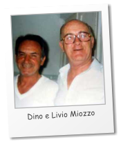 Dino e Livio Miozzo